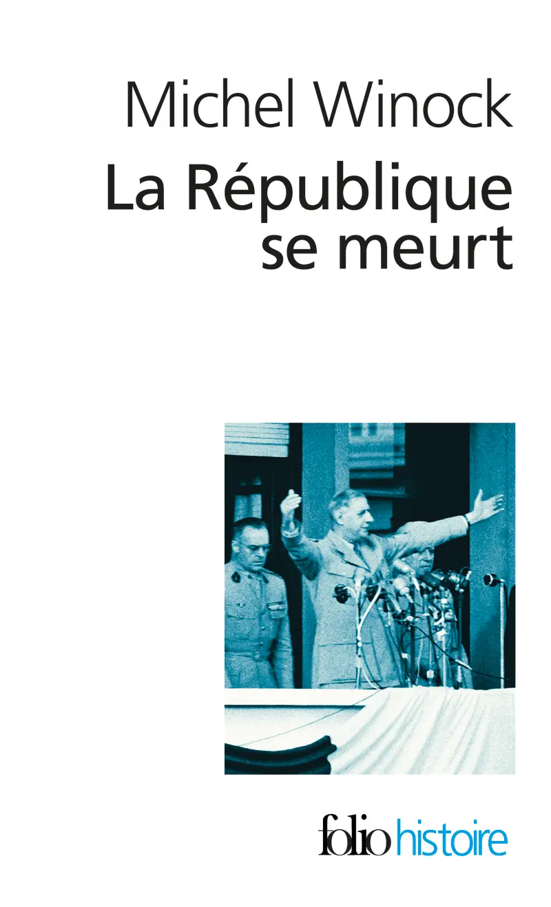 La République se meurt - Michel Winock
