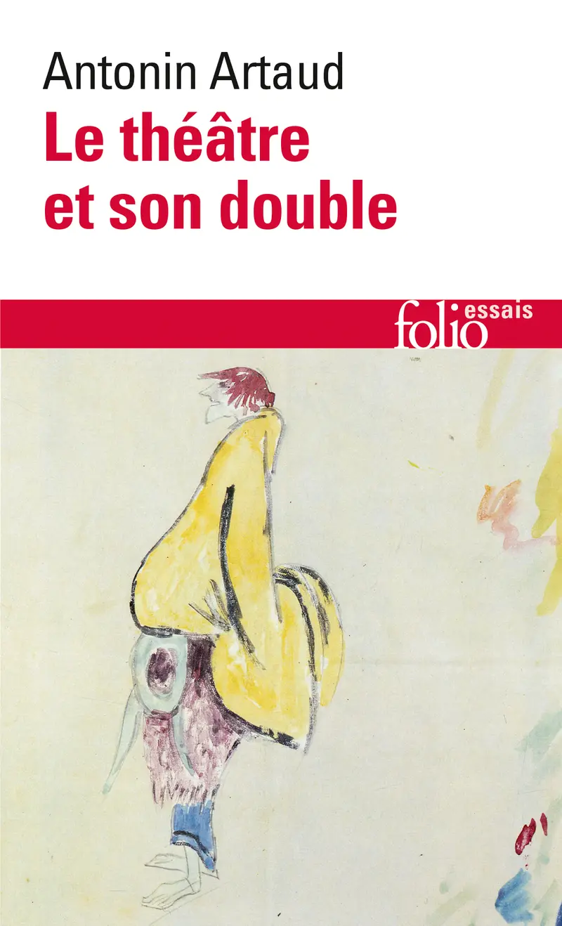 Le théâtre et son double suivi de Le théâtre de Séraphin - Antonin Artaud