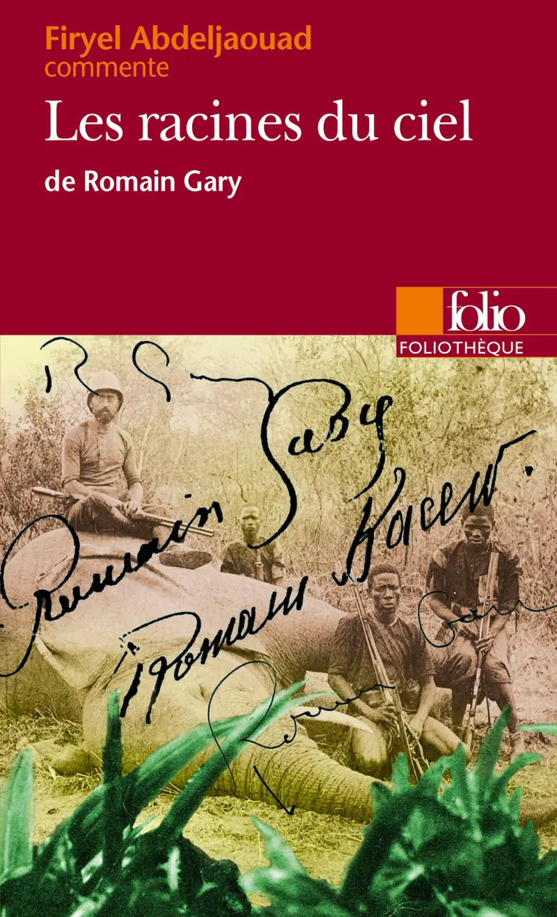 Les racines du ciel de Romain Gary (Essai et dossier) - Firyel Abdeljaouad