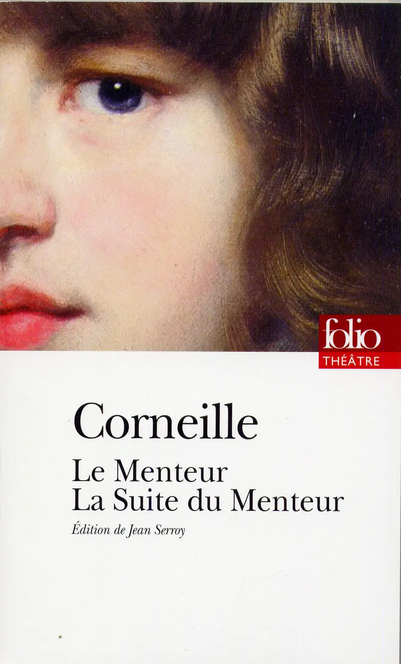Le Menteur suivi de La Suite du Menteur - Pierre Corneille