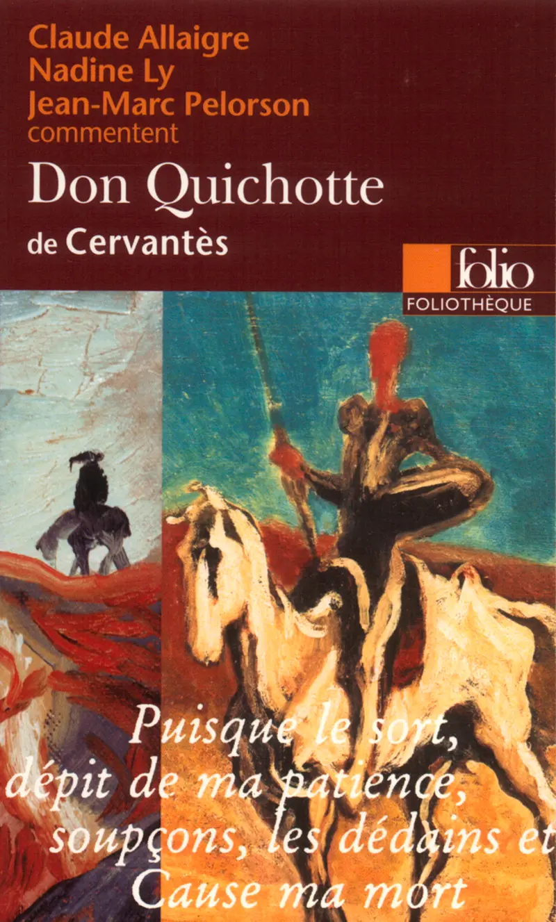 L'Ingénieux Hidalgo Don Quichotte de la Manche de Cervantès (Essai et dossier) - Nadine Ly - Claude Allaigre - Jean-Marc Pelorson