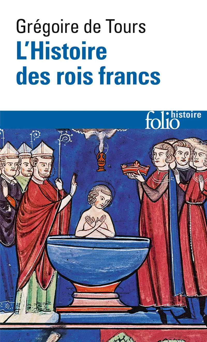 L'Histoire des rois francs - Saint Grégoire de Tours - Erich Auerbach