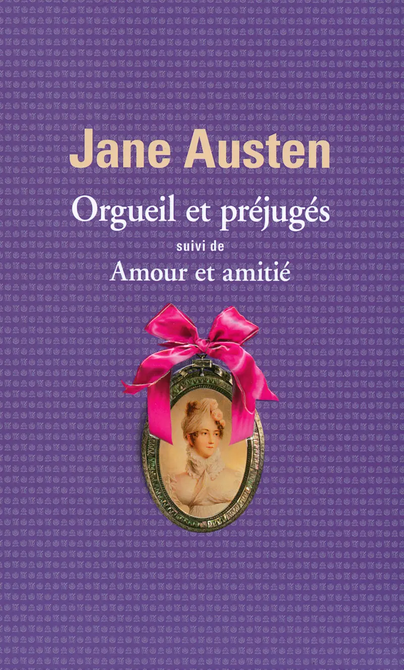 Orgueil et préjugés suivi d' Amour et amitié - Jane Austen