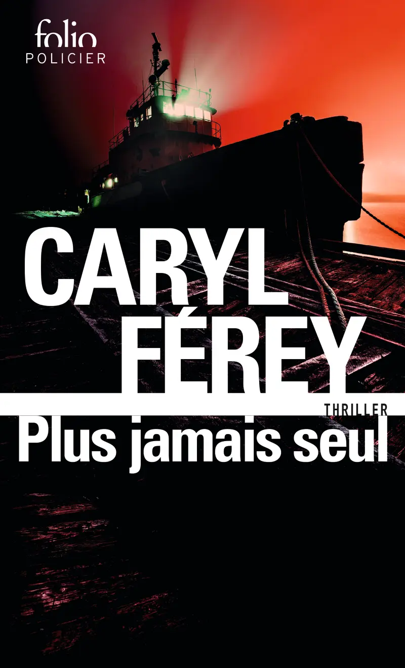 Plus jamais seul - Caryl Férey