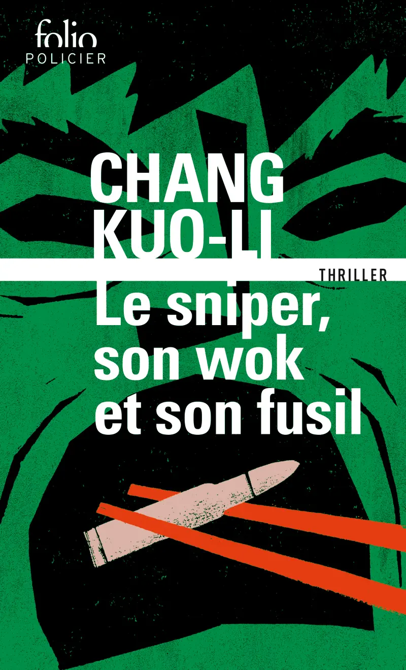 Le sniper, son wok et son fusil - Chang Kuo-Li