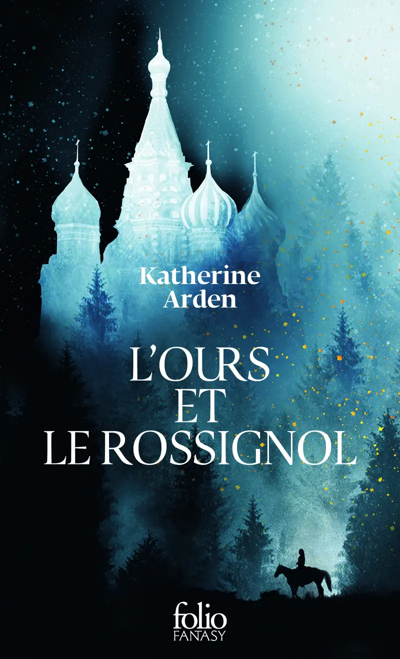 L'Ours et le Rossignol - Katherine Arden